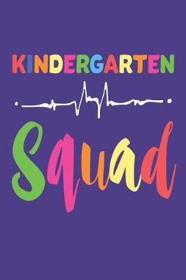 Kindergarten Squad: Back To School Colorful Workbook For Kindergarten Students