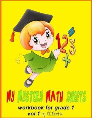 My Mystery Math Sheets workbook for grade 1