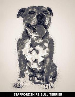 Staffordshire Bull Terrier: Notebook with Alternate Lined and Blank Pages for Writing & Drawing