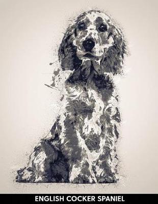 English Cocker Spaniel: Notebook with Alternate Lined and Blank Pages for Writing & Drawing