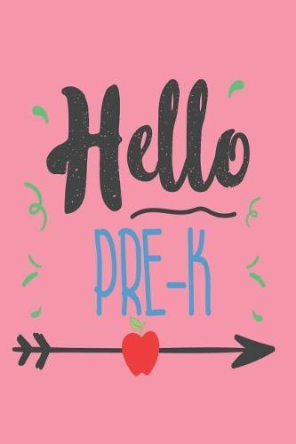 Hello Pre-K: Preschooler Back To School Draw And Write Activity Book