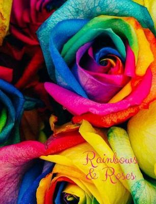 Rainbow Roses: Composition Book; Journal