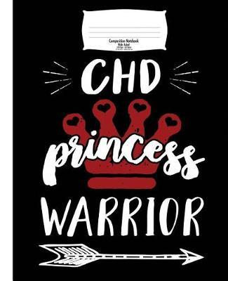 Chd Princess Warrior Composition Book for Kids: Wide Ruled Notebook for School & Journaling