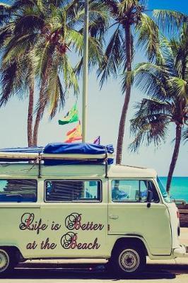 Life Is Better at the Beach: Campervan Composition Notebook for Recording Your Thought, Ideas and Notes