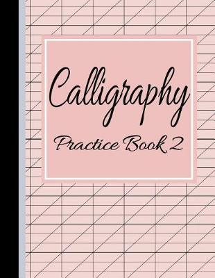 Calligraphy Practice Book 2: Slanted Grid Handwriting Notebook Red