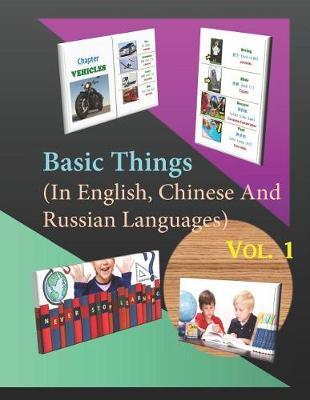 Basic Things (in English, Chinese & Russian Languages) Vol. 1