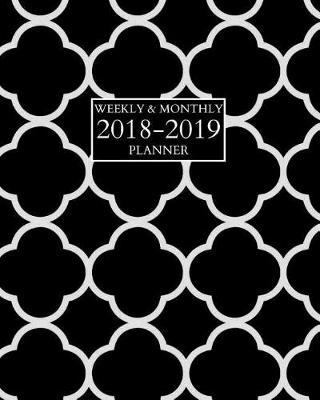 Weekly & Monthly 2018-2019 Planner: Softcover Black and White Pattern Sept 2018 - Dec 2019 Organizer and Scheduler