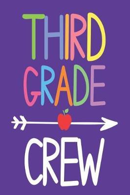 Third Grade Crew: Back to School 3rd Grade Composition Notebook for Kids