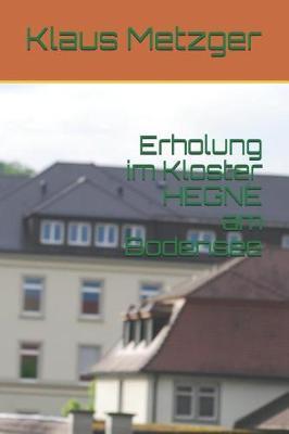 Erholung im Kloster HEGNE am Bodensee