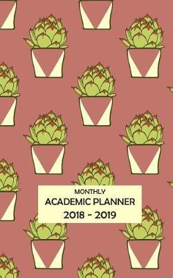 Monthly Academic Planner: 2018 - 2019 (Sunday Start Week)