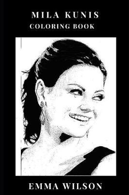 Mila Kunis Coloring Book: Beautiful Actress and Social Activist, the '70s Show and Meg Griffin from Family Guy Star Inspired Adult Coloring Book