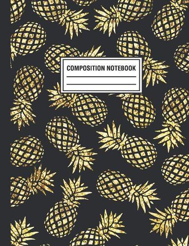 Composition Notebook: Navy Gold Pineapple Pattern Tropical Composition Book For Students College Ruled