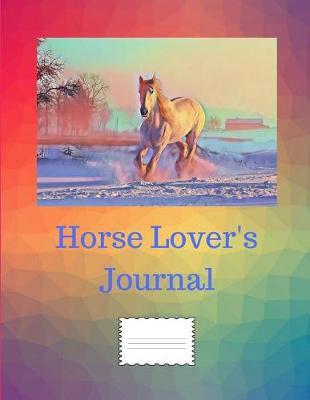 Horse Lover's Journal: Notebook for Writing and Drawing