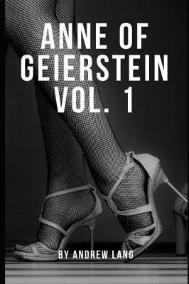 Anne of Geierstein Vol. 1