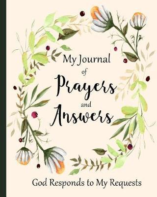 My Journal of Prayers and Answers: God Responds to My Requests │A Prayer Journal of God's Faithfulness