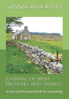 Journal of Irish Proverbs and Sayings: A Dot Grid Prompt Book for Journaling