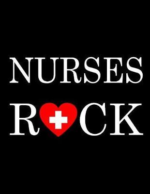 Nurses Rock: Nurse Jornal Appreciation Gift for Nurses - Graduation gifts for Nursing School Students - Nurse Notebook