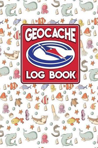 Geocache Log Book: Geocache Log Sheets, Geocaching Log Sheets, Geocaching Log, Geocaching Paper, Cute Sea Creature Cover
