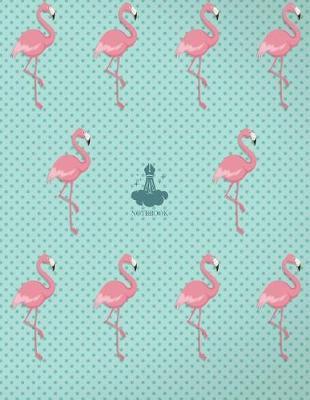 Notebook: Flamingo cover and Dot pages, Extra large (8.5 x 11) inches, 110 pages, notebooks and journals