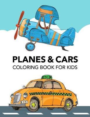 Planes and Cars Coloring Book for Kids