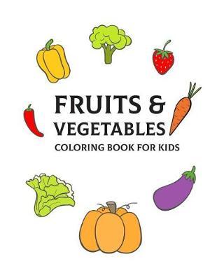 Fruits & Vegetables Coloring Book for Kids