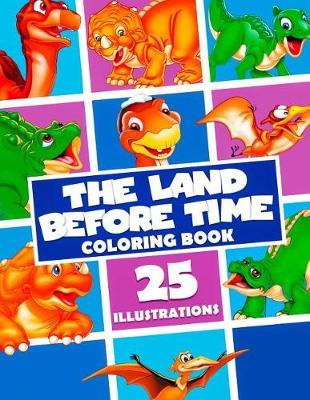 The Land Before Time Coloring Book: Great Activity Book for Kids