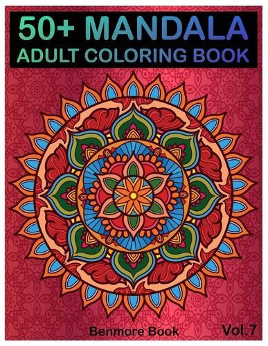 50+ Mandala: Adult Coloring Book 50 Mandala Images Stress Management Coloring Book For Relaxation, Meditation, Happiness and Relief & Art Color Therapy(Volume 7) (Perfect for Mandala Lovers)