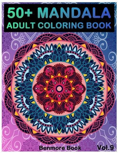 50+ Mandala: Adult Coloring Book 50 Mandala Images Stress Management Coloring Book For Relaxation, Meditation, Happiness and Relief & Art Color Therapy(Volume 9)