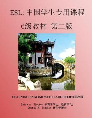 ESL: Lessons for Chinese Students: Level 6 Workbook Second Edition
