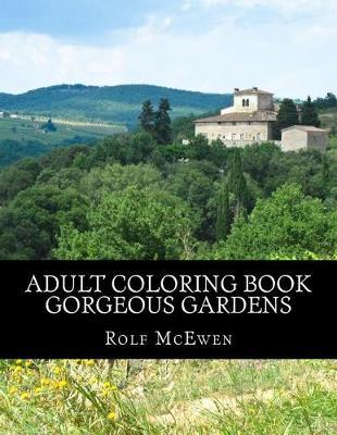 Adult Coloring Book - Gorgeous Gardens