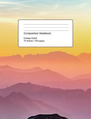 Pastel Mountains Composition Notebook: Colorful Mountain Range College Ruled Lined Pages Book 7.44 X 9.69