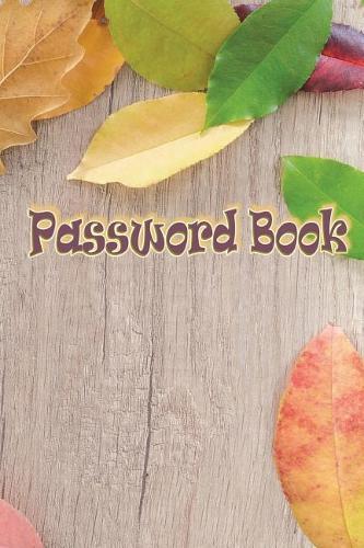 Password Book: : A must-have for anyone using social media, websites, or different online platforms that always forgets their passwords