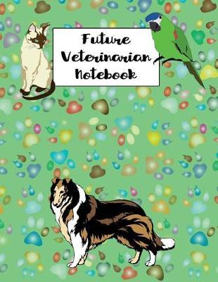 Future Veterinarian Notebook: 8.5 X 11 Story Paper Notebook, Appreciation Gift, Quote Journal or Diary Unique Inspirational Gift for Writer, Novelist, Author, Friend, Teacher, Retirement or Gratitude Present - Green Pawprint Background