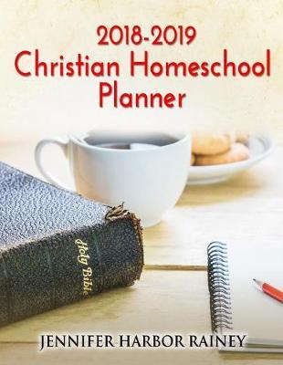 2018-2019 Christian Homeschool Planner