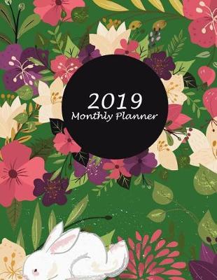 2019 Monthly Planner: Green Forest Floral Cover, Monthly Calendar Book 2019, Weekly/Monthly/Yearly Calendar Journal, Large 8.5  x 11  365 Daily journal Planner, 12 Months Calendar, schedule planner, Agenda Planner, Calendar Schedule Organizer