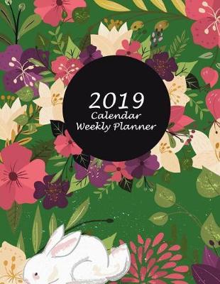 2019 Calendar Weekly Planner: Green Floral Premium Cover, Weekly Calendar Book 2019, Weekly/Monthly/Yearly Calendar Journal, Large 8.5  X 11  365 Daily Journal Planner, 12 Months Calendar, Schedule Planner, Agenda Planner, Calendar Schedule Organizer
