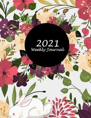 2021 Weekly Journal: Pretty Flower Floral, Weekly Calendar Book 2021, Weekly/Monthly/Yearly Calendar Journal, Large 8.5  X 11  365 Daily Journal Planner, 12 Months Calendar, Schedule Planner, Agenda Planner, Calendar Schedule Organizer
