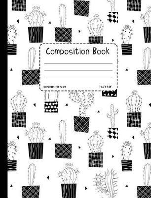 Cactus Notebook College Ruled: Composition Book for Journaling, Notes and School, Succulent Pattern - Soft Cover 100 Sheets / 200 Pages, 7.44 X 9.69 (18.9 X 24.6 CM)