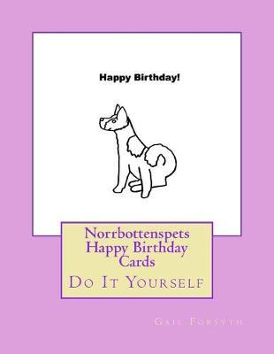 Norrbottenspets Happy Birthday Cards: Do It Yourself