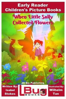 When Little Sally Collected Flowers - Early Reader - Children's Picture Books