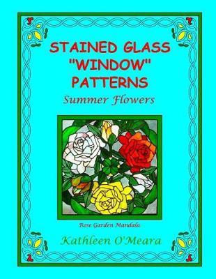 Stained Glass ""Window"" Patterns: Summer Flowers
