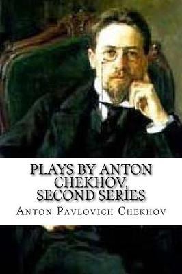 Plays by Anton Chekhov, Second Series