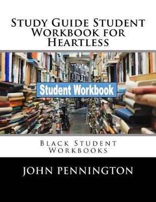 Study Guide Student Workbook for Heartless: Black Student Workbooks