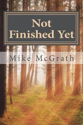 Not Finished Yet: My Personal Victory Over Throat Cancer