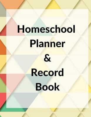 Homeschool Planner & Record Book: Undated 52 Week for Planning by Day or Subject with Extra Dot Grid and Lined Pages