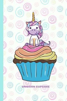 Unicorn Cupcake: Daily Writing Journal, Notebook Planner, Lined Paper, 100 Pages (6  X 9 ) Teachers Student Journaling Exercise Book