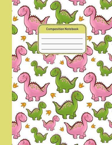 Composition Notebook: Cute Dinosaurs College Ruled Notebook for Student Teacher School Home Office 8.5x11 Inches 100 Pages