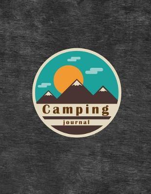 Camping Journal: (Large Print 8.5 x11 ) - Camp Journal RV Journal For Capture Memories, Camping Gift For Campers With 108 Pages: Camp Journal
