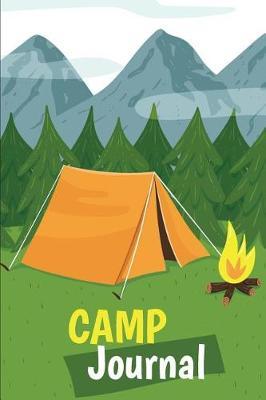Camp Journal: Record a Camping Trip - RV Camping Journal (6 x9  Portable) - Camping Journal With 108 Pages For Campers Lover: Camping Journal