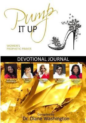 Pump It Up: Women's Prophetic Prayer Devotional Journal